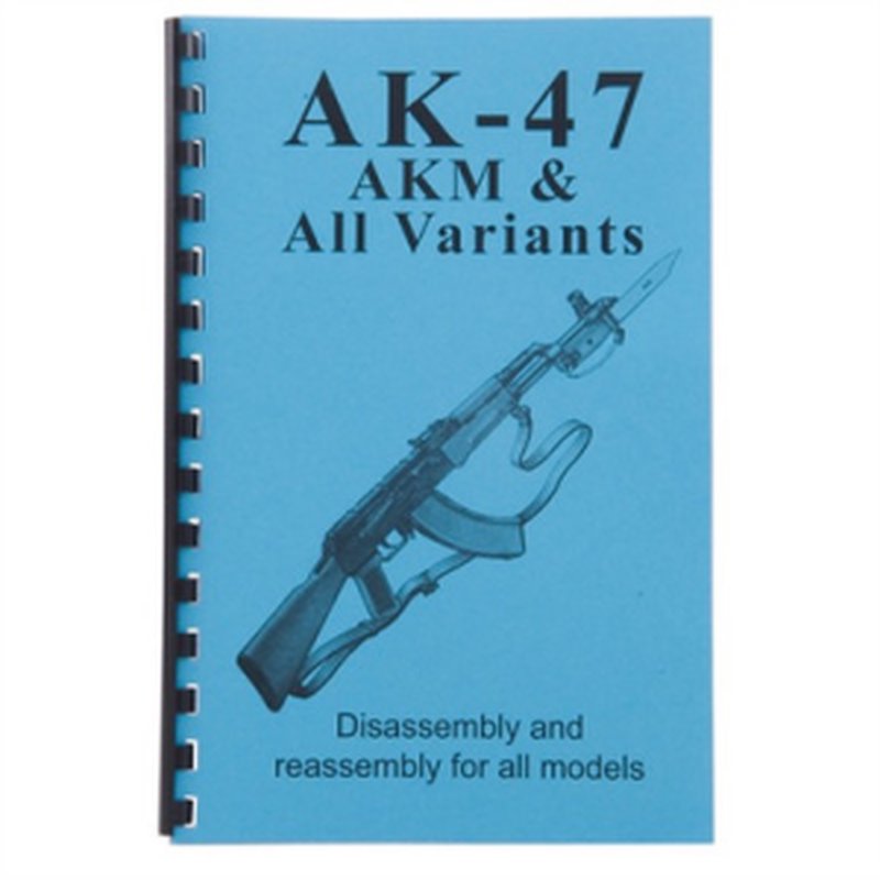 Gun-Guides AK-47 AKM All Variants Assembly/Disassembly Guide